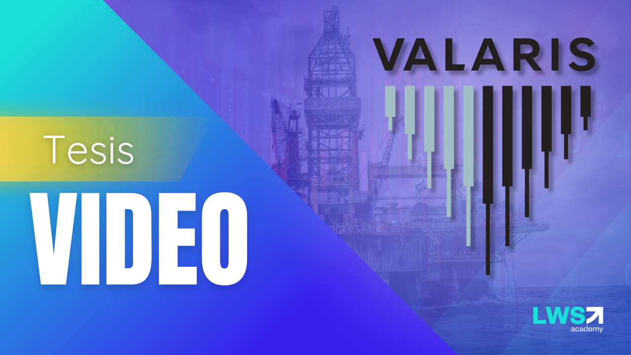Tesis Valaris – Video — LWS Financial Research